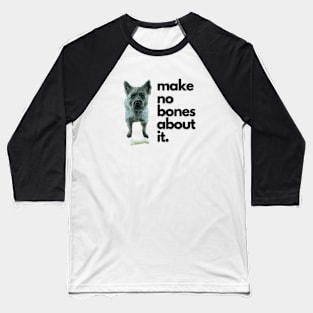 Make no bones about it Baseball T-Shirt